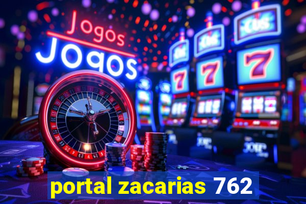 portal zacarias 762